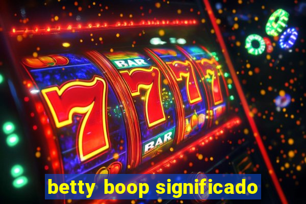 betty boop significado